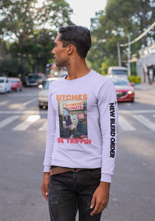 Serial Killer's Bitches Be Trippin Long Sleeve T-Shirt